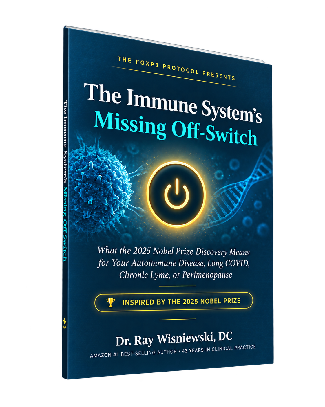 The Immune System's Missing Off-Switch — free eBook by Dr. Ray Wisniewski, DC